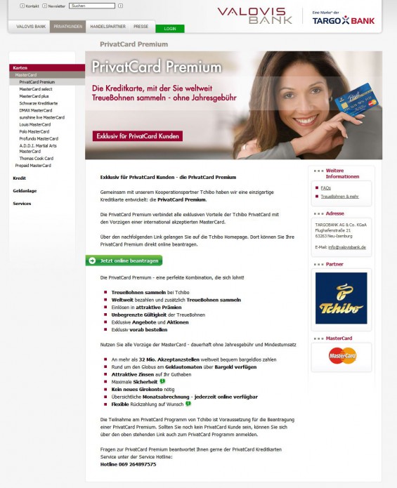 Die zur TARGOBANK gehörende VALOVIS BANK gibt für Tchibo Kreditkarten heraus: Die MasterCard mit Bonus-/Punktesammel-Funktion in Kooperation mit dem Kaffeeröster nennt sich Tchibo PrivatCard Premium (Screenshot http://www.valovisbank.de/karten/mastercard/privatcard-premium/)